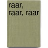 Raar, raar, raar by Nix