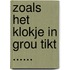 Zoals het klokje in Grou tikt ......