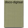 Disco-Digitaal door Peter Stehouwer
