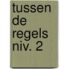Tussen de regels niv. 2 door Rieke Wynia