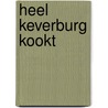 Heel Keverburg kookt door Bibi Dumon Tak