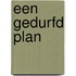 Een gedurfd plan