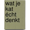 Wat je kat écht denkt door Liesbeth Puts