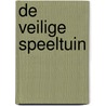 De veilige speeltuin door Timon Blok
