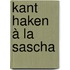 Kant haken à la Sascha
