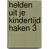 Helden uit je kindertijd haken 3