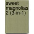 Sweet Magnolias 2 (3-in-1)