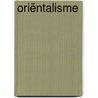 Oriëntalisme by Edward W. Said