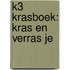 K3 krasboek: Kras en verras je