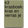 K3 krasboek: Kras en verras je by Unknown