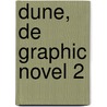 Dune, de graphic novel 2 by Raul Allen