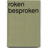 Roken besproken by Sylvia Heddema