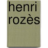 Henri Rozès by Mauro Salvatori