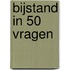 Bijstand in 50 vragen