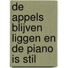 De appels blijven liggen en de piano is stil door Ingeborg Manshoven