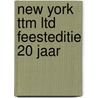 New York TTM ltd feesteditie 20 jaar door Ingrid Schram