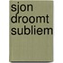 Sjon droomt Subliem