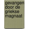 Gevangen door de Griekse magnaat door Michelle Smart