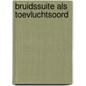 Bruidssuite als toevluchtsoord by Jacqueline Diamond