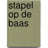 Stapel op de baas by Rebecca Winters