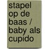 Stapel op de baas / Baby als cupido