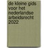 De kleine gids voor het Nederlandse arbeidsrecht 2022