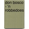 Don Bosco - 'n Robbedoes by JijÃ©