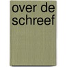 Over de schreef by Karen Rose
