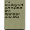 VBA Belastingrecht met resultaat boek Theorieboek 2022-2023 door C.J.M. Jacobs