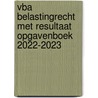 VBA Belastingrecht met resultaat Opgavenboek 2022-2023 door C.J.M. Jacobs
