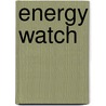 Energy Watch door Frank Hutchison