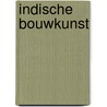 Indische Bouwkunst by Obbe Norbruis