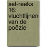 SEL-reeks 16: Vluchtlijnen van de poëzie door Siebe Bluijs