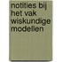 Notities bij het vak Wiskundige Modellen