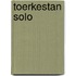 Toerkestan solo