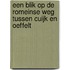 Een blik op de Romeinse weg tussen Cuijk en Oeffelt