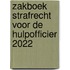 Zakboek Strafrecht voor de Hulpofficier 2022