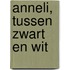 Anneli, tussen zwart en wit