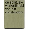 De spirituele werkelijkheid van het Christendom door W.F. Veltman