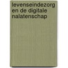 Levenseindezorg en de digitale nalatenschap door Rob Bruntink