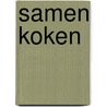 Samen koken door Jacqueline Pieterson