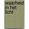 Waarheid in het licht by Hannah Hill