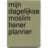 Mijn Dagelijkse Moslim Tiener Planner door Samira el Ouazizi