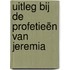 Uitleg bij de Profetieën van Jeremia