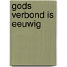 Gods verbond is eeuwig door Martin van Veelen
