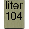 Liter 104 door Onbekend
