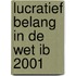 Lucratief belang in de Wet IB 2001