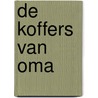 De koffers van oma by Nadia Babazia