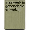 Maatwerk in gezondheid en welzijn door Ria den Hertog