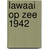 LAWAAI OP ZEE 1942